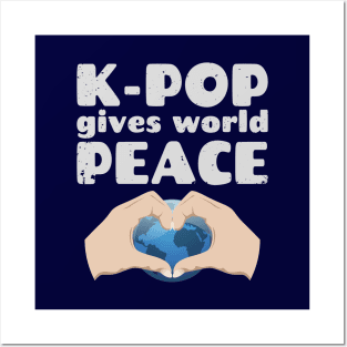 K-Pop gives world peace - earth heart Posters and Art